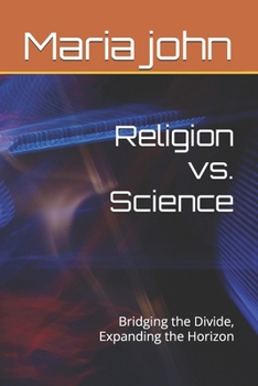 Paperback Religion vs. Science: Bridging the Divide, Expanding the Horizon Book