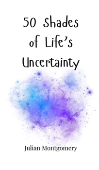 Hardcover 50 Shades of Life's Uncertainty Book