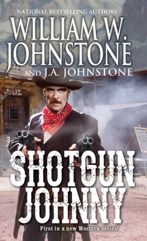 Shotgun Johnny - Book #1 of the Shotgun Johnny