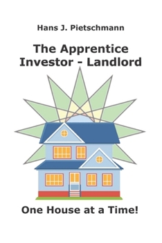 Paperback The Apprentice Investor - Landlord: One House at a Time Book
