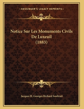 Notice Sur Les Monuments Civils De Luxeuil