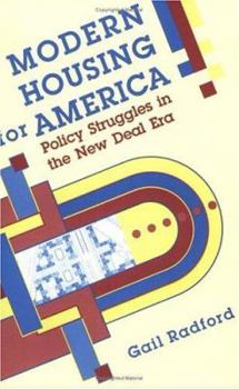 Paperback Modern Housing for America: Policy Struggles in the New Deal Era Book