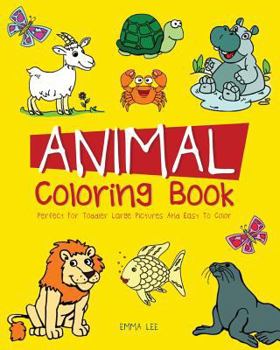 Paperback Animals Coloring Book: Perfect for toddler large picture and easy to color Book