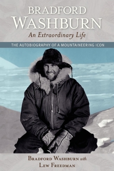 Paperback Bradford Washburn, an Extraordinary Life: The Autobiography of a Mountaineering Icon Book