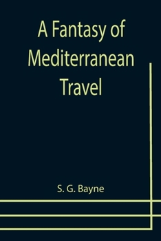 Paperback A Fantasy of Mediterranean Travel Book