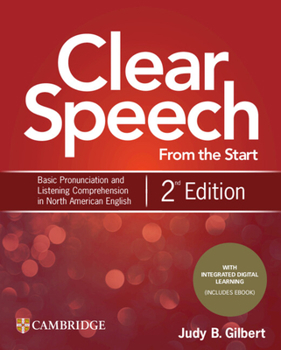 Paperback Clear Speech from the Start Student's Book with Integrated Digital Learning: Basic Pronunciation and Listening Comprehension in North American English Book