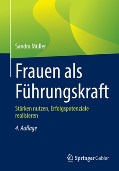 Paperback Frauen ALS Führungskraft: Stärken Nutzen, Erfolgspotenziale Realisieren [German] Book