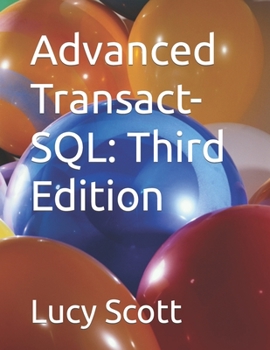 Paperback Advanced Transact-SQL: Third Edition Book