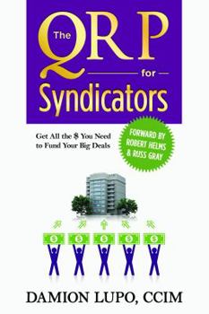 Paperback The QRP for Syndicators: Get all the Money you need to Fund your Big Deals Book