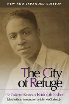 Paperback The City of Refuge [New and Expanded Edition]: The Collected Stories of Rudolph Fisher Book