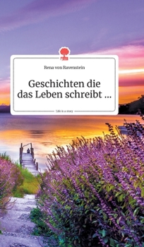 Hardcover Geschichten die das Leben schreibt... Life is a Story - story.one [German] Book