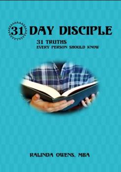 Paperback 31 Day Disciple: 31 Truths Every Person Should Know Book