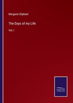 Paperback The Days of my Life: Vol. I Book