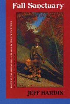Paperback Fall Sanctuary: Selected & Introduced by Mark Jarman (Nicholas Roerich Poetry Prize Library) Book