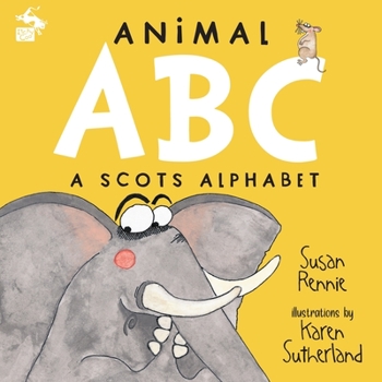 Paperback Animal ABC: A Scots Alphabet [Scots] Book