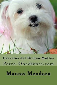 Paperback Secretos del Bichon Maltes: Perro-Obediente.com [Spanish] Book