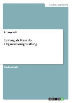 Paperback Leitung als Form der Organisationsgestaltung [German] Book