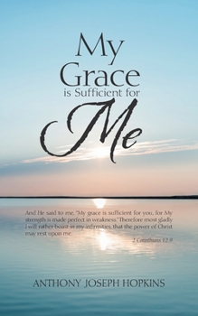 Paperback My Grace Is Sufficient for Me Book