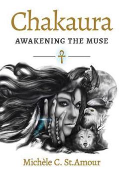 Hardcover Chakaura: Awakening the Muse Book