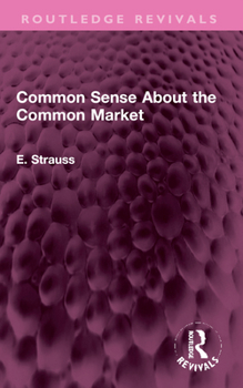 Paperback Common Sense About the Common Market: Germany and Britain in Post-War Europe Book