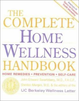 Hardcover The Complete Home Wellness Handbook: Home Remedies, Prevention, Self-Care Book
