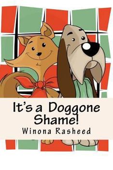 Paperback It's a Doggone Shame!: Parker and Crosby Book