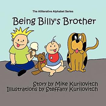 Paperback Being Billy's Brother: The Alliterative Alphabet Series Book