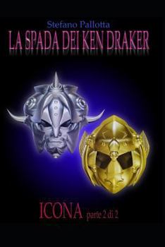 Paperback LA SPADA DEI KEN DRAKER - ICONA - PARTE 2 di 2 [Italian] Book