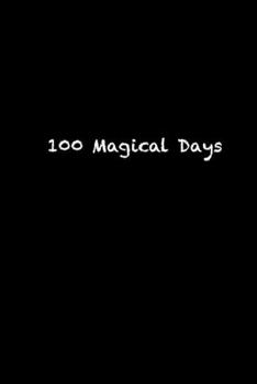 Paperback 100 Magical Days: 100th day of school Notebook / 100th day of school black lined journal Gift, 119 Pages, 6x9, Soft Cover, Matte Finish Book