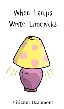 Hardcover When Lamps Write Limericks Book