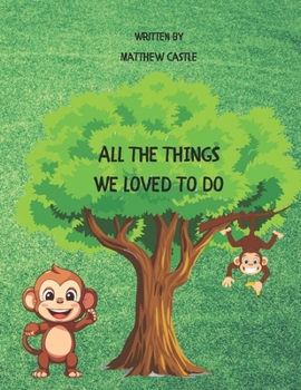 Paperback All the things we loved to do Book
