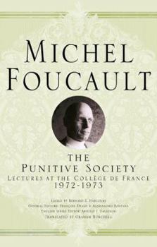 Hardcover The Punitive Society: Lectures at the Collège de France, 1972-1973 Book