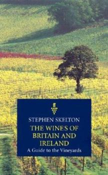Paperback The Wines of Britain and Ireland: A Guide to the Vineyards and Wines of England, Wales, Ireland and the Channel Isles Book