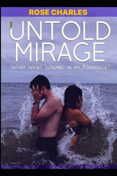 Paperback Untold Mirage: what went wrong in my marriage Book