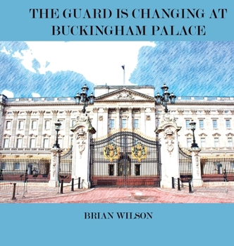 Hardcover The Guard Is Changing at Buckingham Palace [Large Print] Book