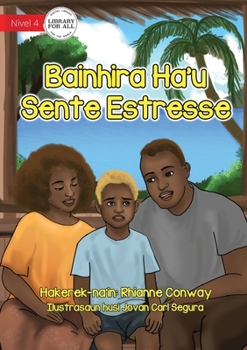 Paperback When I'm Stressed - Bainhira Ha'u Sente Estrés [Tetum] Book