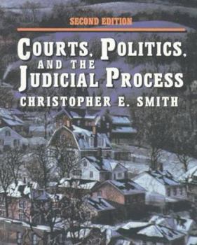 Paperback Courts, Politics, and the Judicial Process Book