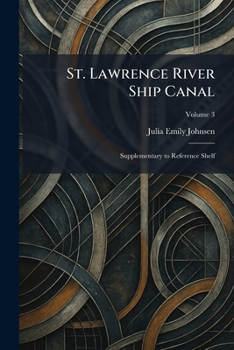 St. Lawrence River Ship Canal: Supplementary to Reference Shelf