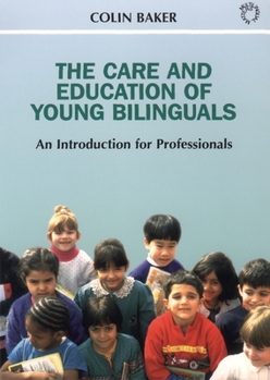 Paperback Care and Education of Young Bilinguals Book