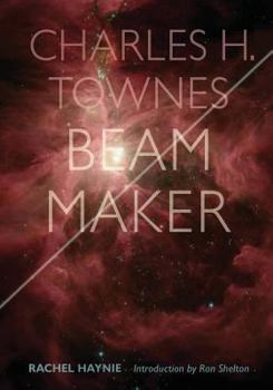 Paperback Charles H. Townes: Beam Maker Book