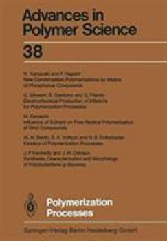 Polymerization Processes - Book #38 of the Advances in Polymer Science
