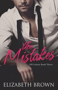 The Mistakes - Book #3 of the Off-Limits