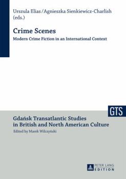 Hardcover Crime Scenes: Modern Crime Fiction in an International Context Book
