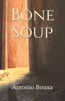 Paperback Bone Soup: A Poetry Collection Book
