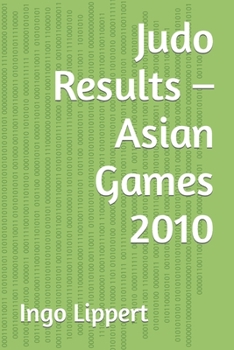 Paperback Judo Results - Asian Games 2010 Book