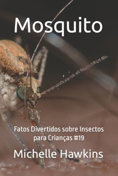Paperback Mosquito: Fatos Divertidos sobre Insectos para Crianças #19 [Portuguese] Book