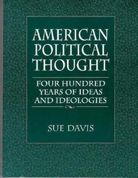 Paperback American Political Thought: Four Hundred Years of Ideas and Ideologies Book