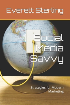 Paperback Social Media Savvy: Strategies for Modern Marketing Book