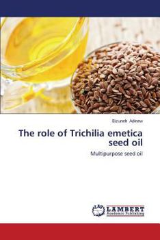 Paperback The Role of Trichilia Emetica Seed Oil Book