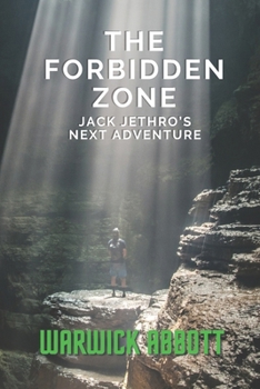 Paperback Jack Jethro's Next Adventure The Forbidden Zone Book